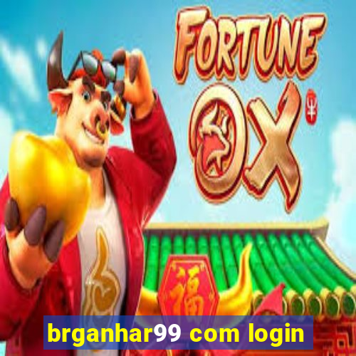 brganhar99 com login